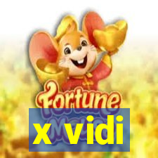 x vidi